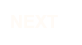 NEXT