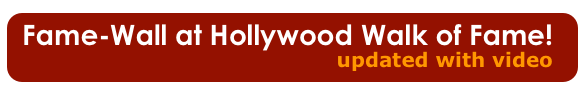 Fame-Wall at Hollywood Walk of Fame!
                                                          updated with video
